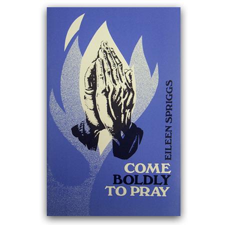 Come Boldy To Pray