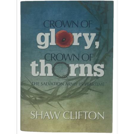 Crown of glory, Crown of thorns - The Salvation Army in Wartime